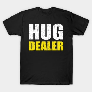 Hug Dealer Cool Grungy Text T-Shirt